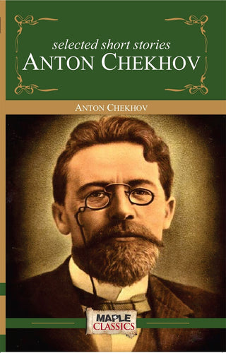 Selected short stories ANTON CHEKHOV