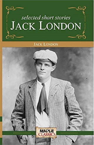 Selected short stories JACK LONDON