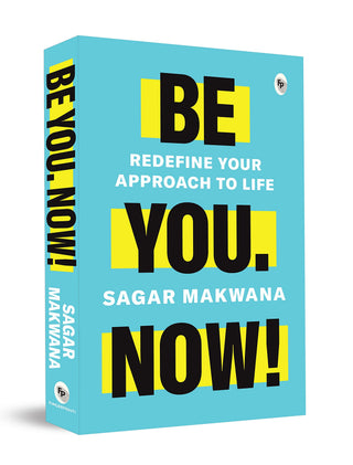 BE YOU. NOW !
