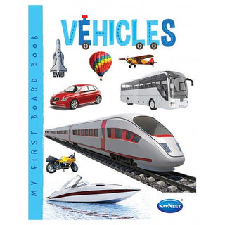 MY FIRST BOARD BOOK : VEHICLES