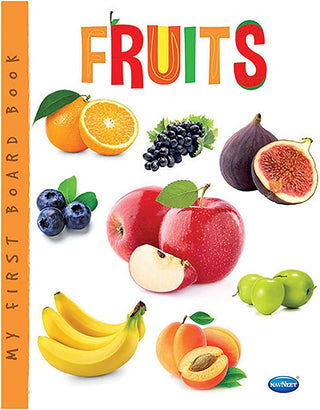 MY FIRST BOARD BOOK : FRUITS
