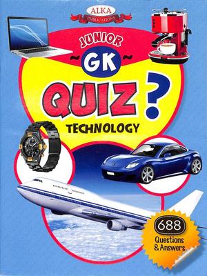 JUNIOR GK QUIZ ? : TECHNOLOGY