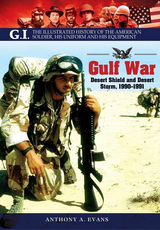 Gulf War : Desert Shield and Desert Storm, (1990-1991)