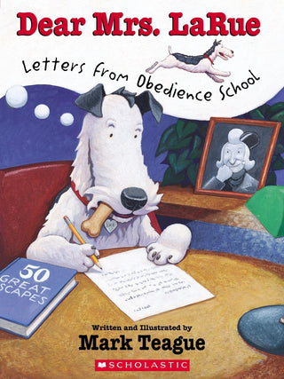 Dear Mrs. LaRue : Letters From Obedience School