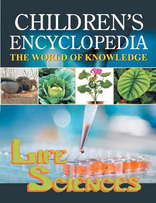 Children's Encyclopedia The World Of Knowledge : Life Sciences