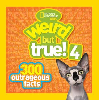 Weird But True ! 4 : 300 Outrageous Facts