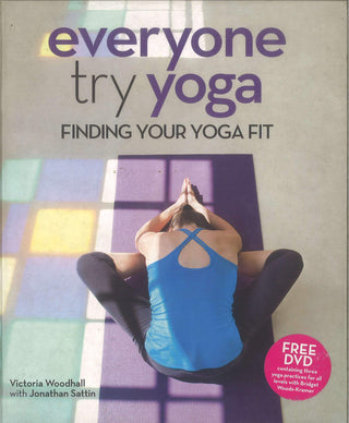 Everyone Try Yoga : Finding Your Yoga Fit