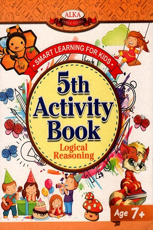 5th Activity Book : Logical Reasoning Age 7+