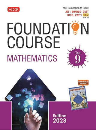 MTG Foundation Course Class 9 Mathematics Book - Your Companion to Crack NTSE-NVS-KVPY-BOARDS-IIT JEE-NEET-IMO Olympiad, Based on Latest Pattern-2023