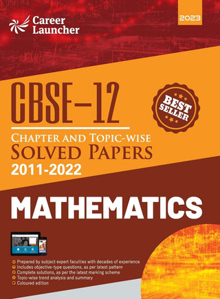 Mathematics : CBSE-12 Chapter And Topic-Wise Solved Papers 2011-2022