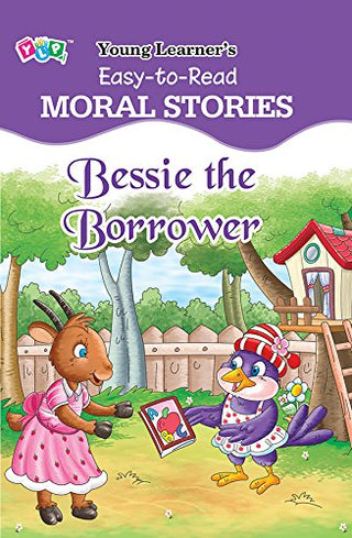 Moral Stories Bessie The Borrower