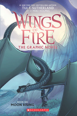 Wings Of Fire : The Graphic Novel Moon Rising Book 6