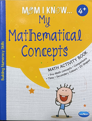 Mom I Know... My Mathematical Concepts Math Activity Book Age 4+