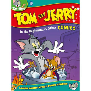 Tom & Jerry In the Beginning & Other Comics