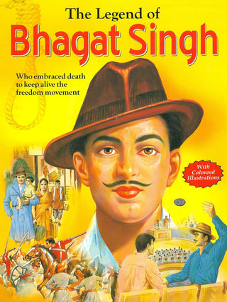 The Legend Of Bhagat Singh