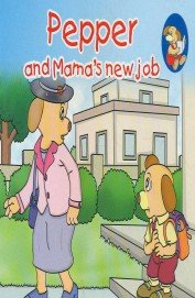 Pepper And Mama's New Job