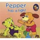 Pepper Has A Fight