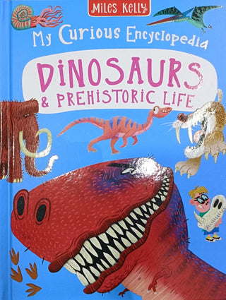 My Curious Encyclopedia DINOSAURS & PREHISTORIC LIFE