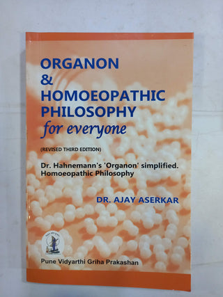 Organon & Homoeopathic Philosophy For Everyone