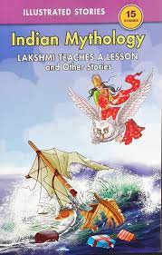 Indian Mythology Lakshmi Teaches A Lesson And Other Stories