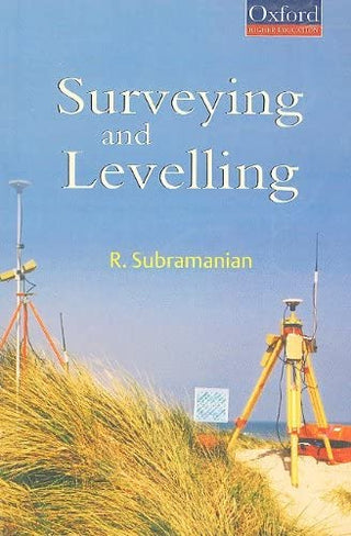 Surveying And Levelling (Oxford University Press)