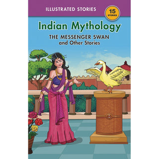 Indian Mythology The Messenger Swan And Other Stories