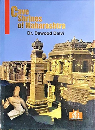 Cave Shrines Of Maharashtra