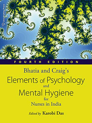 Bhatia and Craig's

Elements of Psychology and Mental Hygiene for

Nurses in India