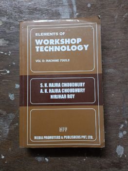 Elements Of Workshop Technology Volume II