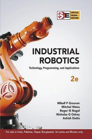 Industrial Robotics Technology, Programming And Applications