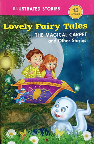 Lovely Fairy Tales THE MAGICAL CARPET And Other Stories