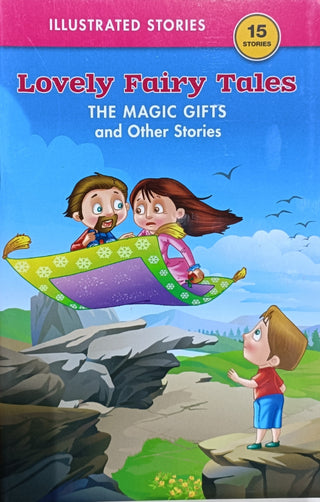 Lovely Fairy Tales : THE MAGIC GIFTS And Other Stories (15 Stories)