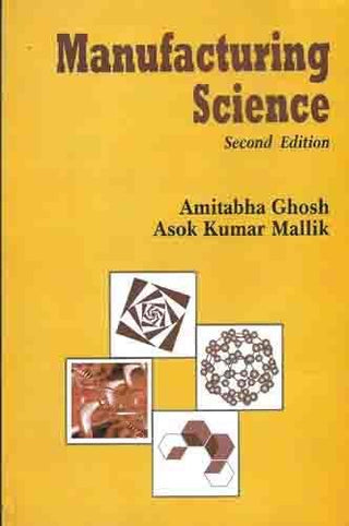 Manufacturing Science (Second Edition)
