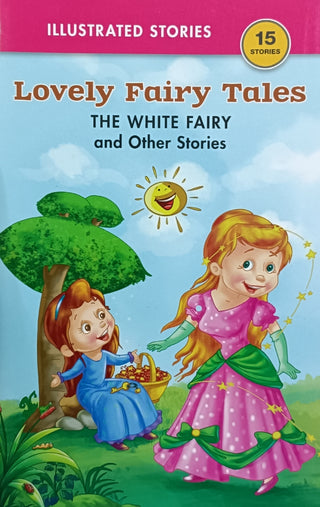 Lovely Fairy Tales THE WHITE FAIRY And Other Stories