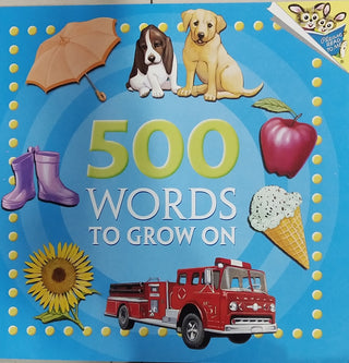 500 WORDS TO GROW ON
