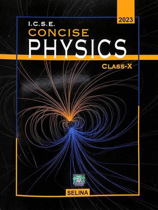 ICSE Concise Physics Class X
