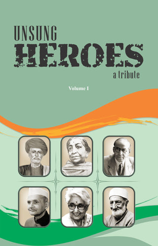 Unsung Heroes: A Tribute: Volume I