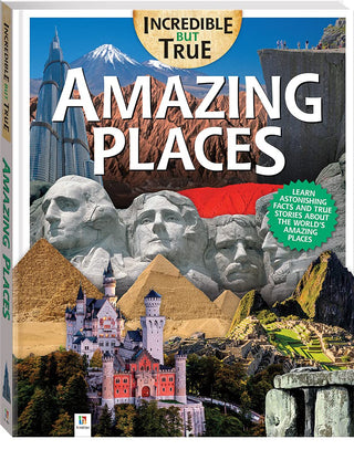 Incredible But True : Amazing Places