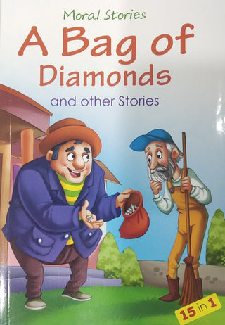Moral Stories A Bag Of Diamonds And Other Stories