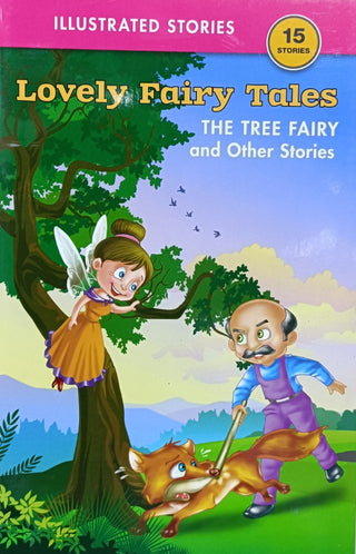 Lovely Fairy Tales : THE TREE FAIRY And Other Stories (15 Stories)