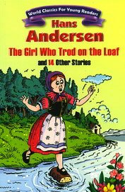 Hans Andersen The Girl Who Trod On The Loaf And 14 Other Stories