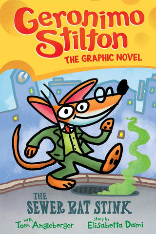 Geronimo Stilton Graphic Novel #1: The Sewer Rat Stink 