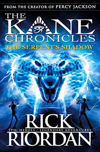 The Kane Chronicles The Serpent's Shadow