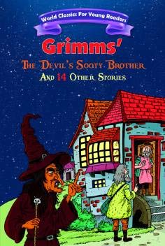 Grimms' The Devil's Sooty Brother And 14 Other Stories