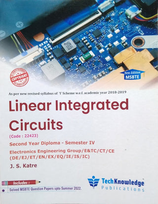 Linear Integrated Circuits : MSBTE S.Y. Diploma Sem IV Electronics Engineering Group/ E&TC/ CT/CE (DE/EJ/ET/EN/EX/EQ/IE/IS/IC)