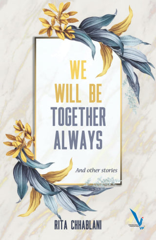 We Will Be Together Always And Other Stories