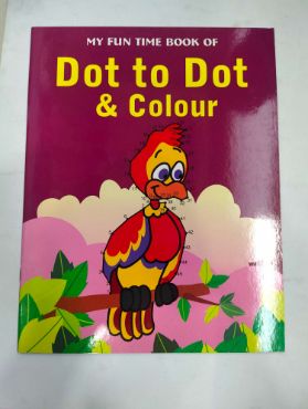 My Fun Time Book Of Dot To Dot & Colour