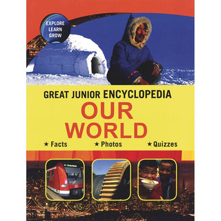 GREAT JUNIOR ENCYCLOPEDIA OUR WORLD