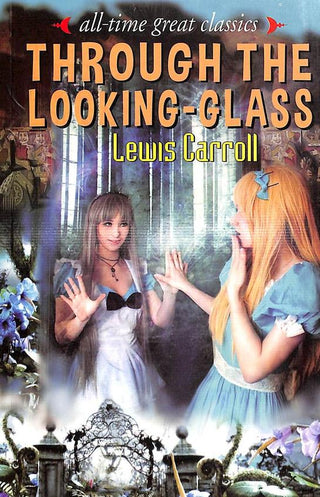 Through The Looking - Glass
