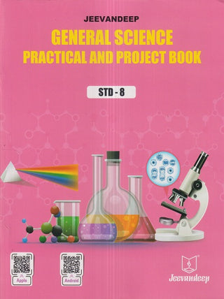 GENERAL SCIENCE (PRACTICAL AND PROJECT BOOK) Std- 8
